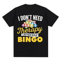 Ne treba mi terapija, samo trebam igrati bingo, ležerni gornji dio s kratkim rukavima, pulover s printom slova, majicu