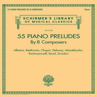 Klavirski preludiji skladatelja iz Schirmerove knjižnice glazbenih klasika: Albenis, Beethoven, Chopin, Debussi, Mendelssohn, Rahmanjinov,