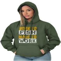 Ribari rođeni u ribolovu, napravljeni za rad Hoodies ženske muške marke u Europi